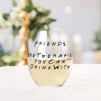 Vrienden zijn therapeuten waar je mee kunt drinken wijnglas zonder voet