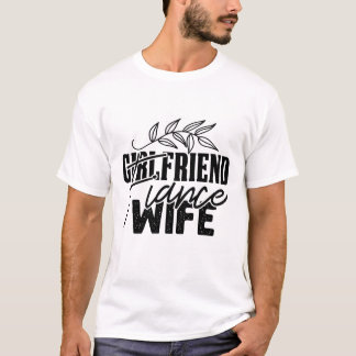 Vriendin Verloofde Vrouw Funny Bruids T-Shirt