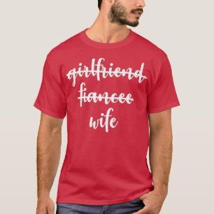Vriendin verloofde vrouw Schattige getrouwde koppe T-shirt
