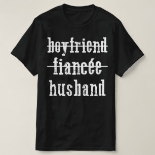vriendje verloofde echtgenoot t-shirt