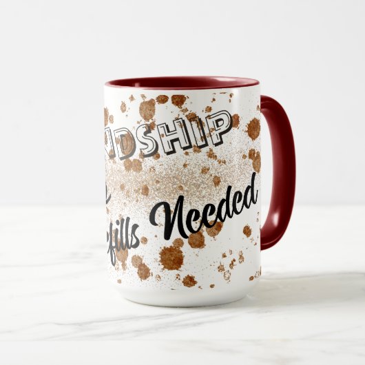 Vriendschap: geen navulling nodig - De moderne kof Mok (Voorkant rechts)