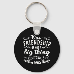 Vriendschap Grappig citaat Sleutelhanger