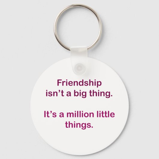 Vriendschap is geen groot iets. sleutelhanger (Voorkant)