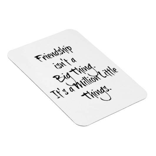"Vriendschap is geen grote..." Sentimental Quote Magneet (Rechterzijde)
