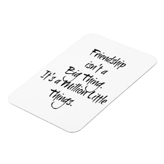 "Vriendschap is geen grote..." Sentimental Quote Magneet (Linkerzijde)