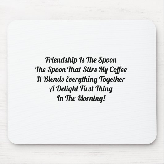 Vriendschap is het lef muismat (Voorkant)