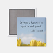 Vriendschap Quote Magnet Magneet (Voorkant / Achterkant)