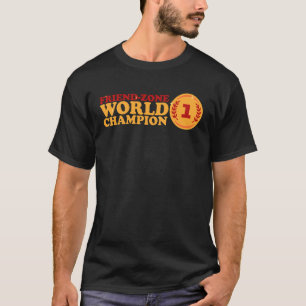 Vriendzone Wereldkampioen Hartverscheurend Geen Li T-shirt