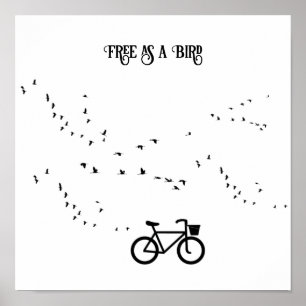 Vrij als een vogel Fietsleven Zwart en Wit Kunst Poster