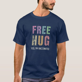 VRIJ HUG Ja, ik ben gevaccineerd vaccinteam Vax T-shirt
