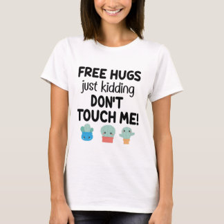 Vrij knuffelende cactussen raak me niet aan Sarcas T-shirt