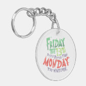 Vrijdag de 13e is beter dan maandag de wat dan ook sleutelhanger (Voorkant Links)