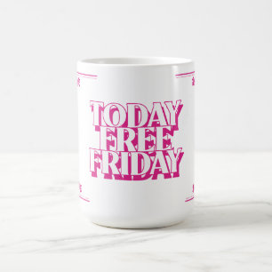 Vrijdag (in het roze) koffiemok