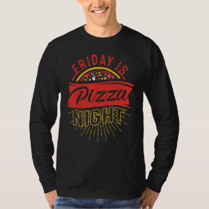Vrijdag is Pizza Night Pizzeria Fastfood T-shirt