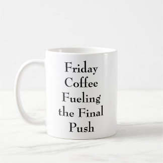 Vrijdag koffie tanken de laatste push funny Kantoo Koffiemok