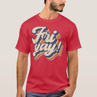 Vrijdag vrijdag we zijn vriendschappelijke grappig t-shirt