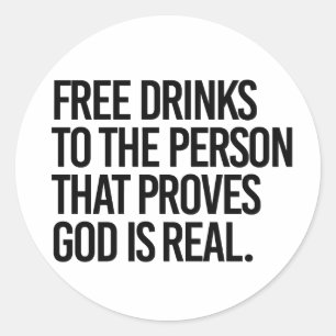 Vrije Drinken aan de persoon die bewijst dat God e Ronde Sticker