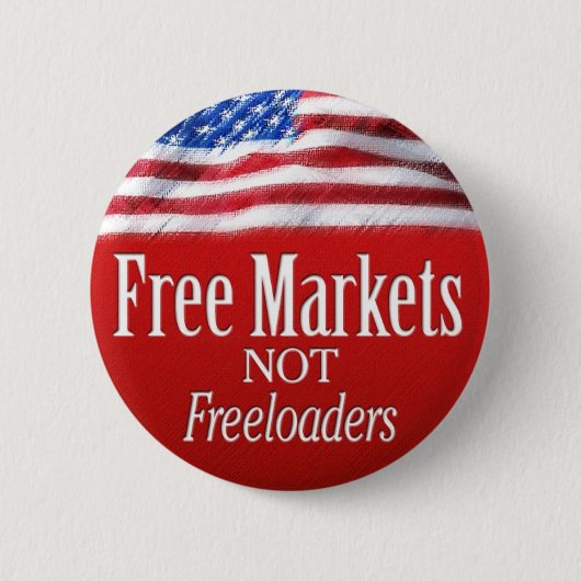 Vrije markten... Geen freeloaders Ronde Button 5,7 Cm (Voorkant)