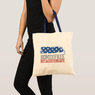Vrije thuis vanwege de moedige Amerikaanse vlag Tote Bag