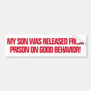 Vrijgelaten uit gevangenis goed gedrag Funny Snark Bumpersticker