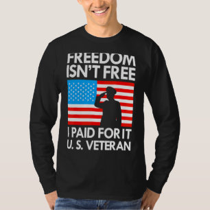 Vrijheid is niet gratis ik heb ervoor betaald ons t-shirt