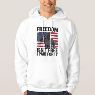 Vrijheid is niet gratis, ik heb ervoor betaald vet hoodie
