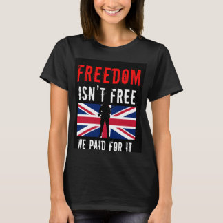 Vrijheid is niet gratis - Wij betaalden ervoor T-shirt