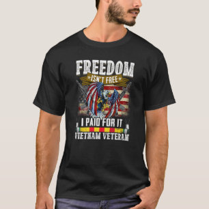 Vrijheid is niet vrij, ik heb ervoor betaald Vietn T-shirt