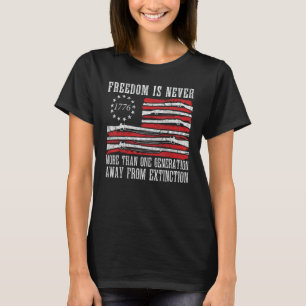vrijheid is nooit meer dan een generatie ver weg t-shirt
