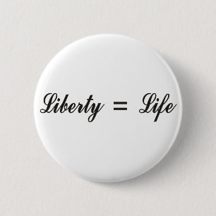 Vrijheid = Leven Ronde Button 5,7 Cm