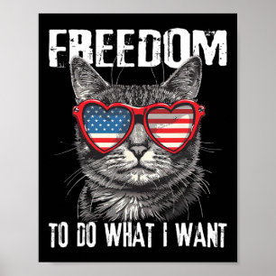 Vrijheid om te doen wat ik wil 4 juli Cat Patrioti Poster