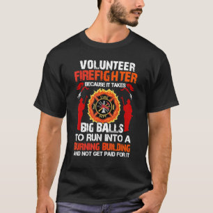 Vrijwillige brandweerman, omdat hij een grote val  t-shirt