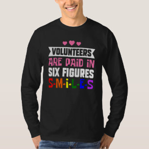 Vrijwilligers worden betaald in zes cijfers Smiles T-shirt