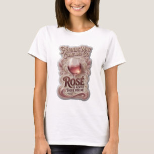 VRINDEN KUNNEN KOMEN EN GAAN MAAR ROOS IS ALTIJD ER T-SHIRT
