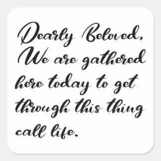 Vroege achtergebleven Stickers, we zijn hier opgeh Vierkante Sticker