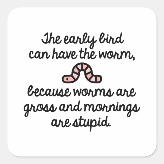 Vroege vogelworm vierkante sticker (Voorkant)
