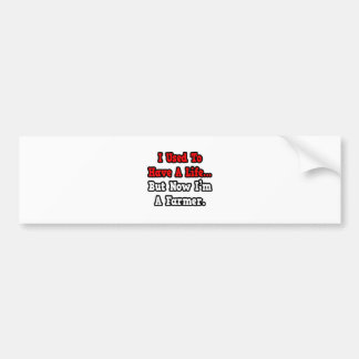 Vroeger had ik een leven... boer bumpersticker