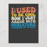Vroeger was ik cool, nu heb ik ruzie met miniatuur