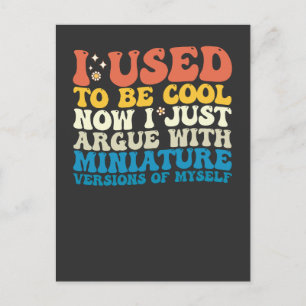 Vroeger was ik cool, nu heb ik ruzie met miniatuur uitnodiging briefkaart