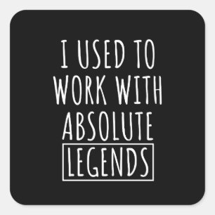 Vroeger werkte ik met Absolute Legends Vierkante Sticker