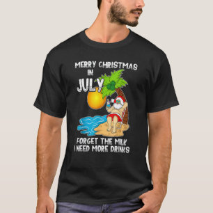 Vrolijk kerstfeest in juli vergeet de melk die ik t-shirt