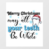Vrolijk kerstfeest, mogen al uw tanden wit zijn raamsticker (Vel)