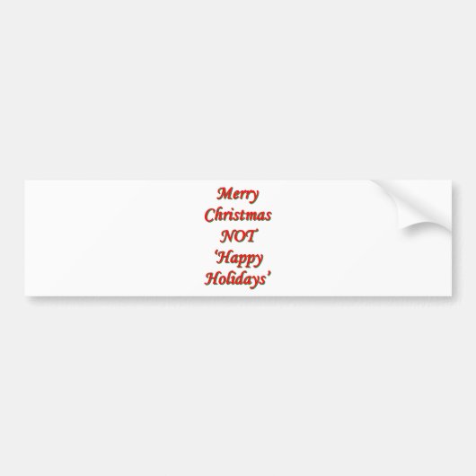 Vrolijk kerstfeest, NIET 'Happy Holidays' Bumpersticker (Voorkant)