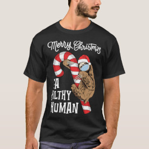 Vrolijk kerstfeest Ya Filthy Human Funny Sloth Xma T-shirt
