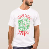 Vrolijk Pasen, piepers! T-shirt (Voorkant)