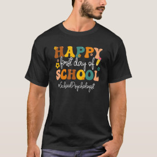 Vrolijke eerste dag schoolpsycholoog terug t-shirt