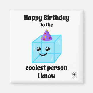 Vrolijke verjaardag voor de koelste persoon die ik magneet