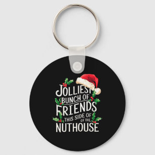 Vrolijkste groep vrienden Kerstmis Sarcasme Sleutelhanger