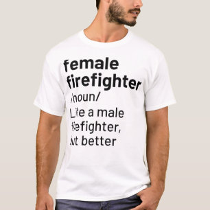 Vrouw brandweerdienst Definitie Funny Fibranding T T-shirt