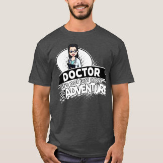 vrouw Doctor Geen baan maar een avontuur T-shirt